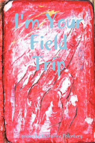 Cover image for I'm Your Field Trip