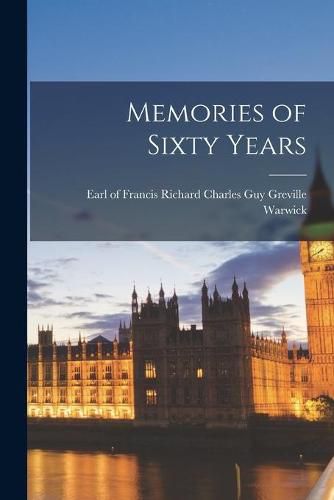 Cover image for Memories of Sixty Years [microform]