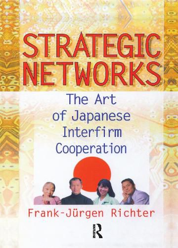 Cover image for Strategic Networks: The Art of Japanese Interfirm Cooperation