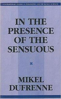 Cover image for In the Presence of Sensuous: Essays in Aesthetics