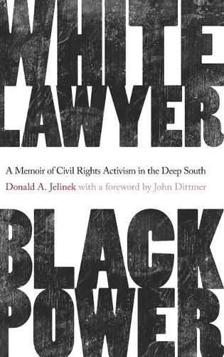 White Lawyer, Black Power: A Memoir of Civil Rights Activism in the Deep South