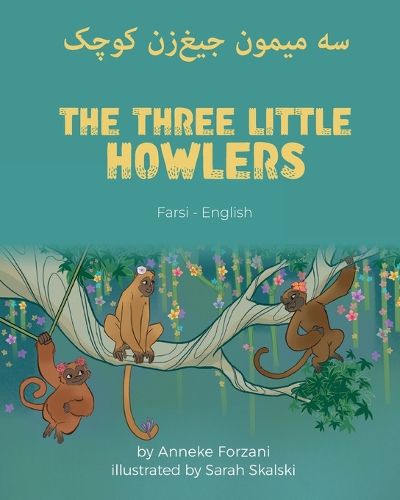 Cover image for The Three Little Howlers (Farsi-English): سه میمون جیغ]زن کوچک
