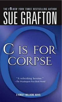 Cover image for C Is for Corpse: A Kinsey Millhone Mystery