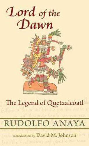 Cover image for Lord of the Dawn: The Legend of Quetzalcoatl