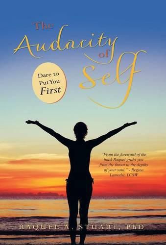 Cover image for The Audacity of Self: Dare to Put You First