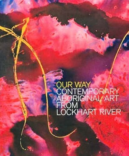 Cover image for Our Way: The Lockhart River Art Gang