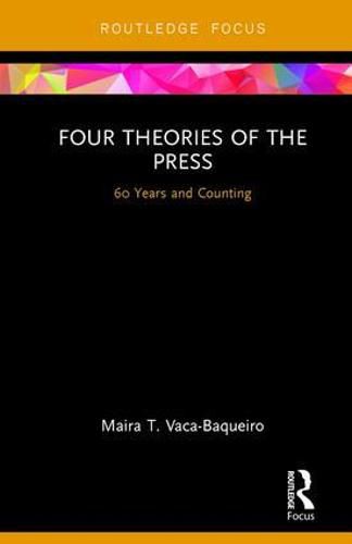 Cover image for Four Theories of the Press: 60 Years and Counting