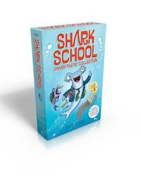 Cover image for Shark School Shark-Tastic Collection Books 1-4: Deep-Sea Disaster; Lights! Camera! Hammerhead!; Squid-Napped!; The Boy Who Cried Shark