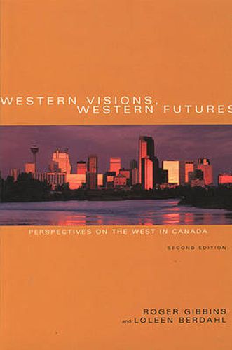 Cover image for Western Visions, Western Futures: Perspectives on the West in Canada