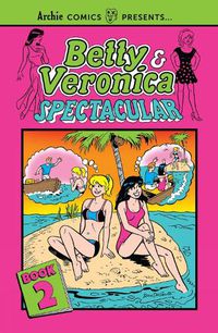Cover image for Betty & Veronica Spectacular Vol. 2