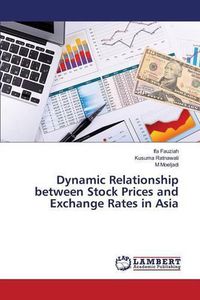 Cover image for Dynamic Relationship between Stock Prices and Exchange Rates in Asia