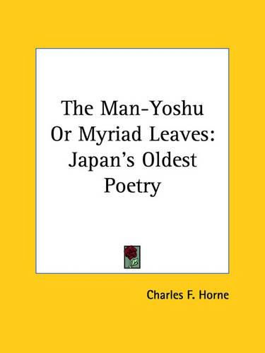 The Man-Yoshu or Myriad Leaves: Japan's Oldest Poetry