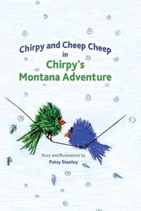 Cover image for Chirpy and Cheep Cheep in Chirpy's Montana Adventure