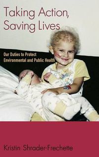 Cover image for Taking Action, Saving Lives: Our Duties to Protect Environmental and Public Health