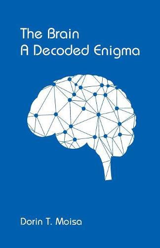 Cover image for The Brain, A Decoded Enigma