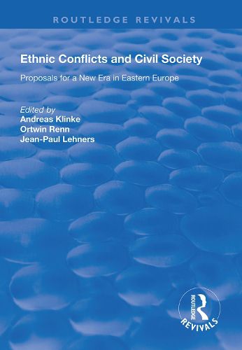 Ethnic Conflicts and Civil Society: Proposals for a New Era in Eastern Europe