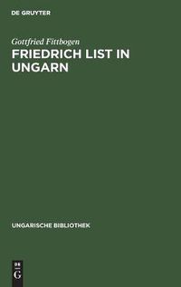 Cover image for Friedrich List in Ungarn