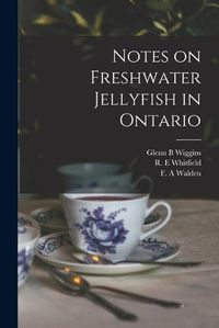 Cover image for Notes on Freshwater Jellyfish in Ontario