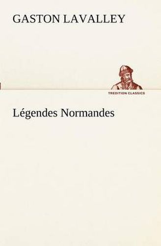 Cover image for Legendes Normandes