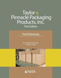 Cover image for Taylor V. Pinnacle Packaging Products, Inc.: Trial Materials