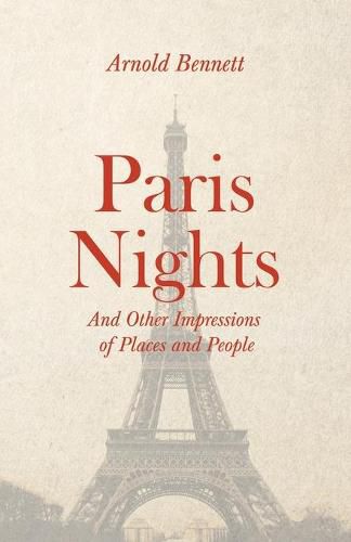 Cover image for Paris Nights - And Other Impressions of Places and People