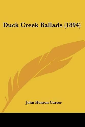 Cover image for Duck Creek Ballads (1894)