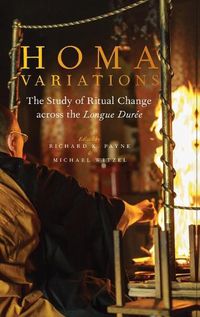 Cover image for Homa Variations: The Study of Ritual Change across the Longue Duree