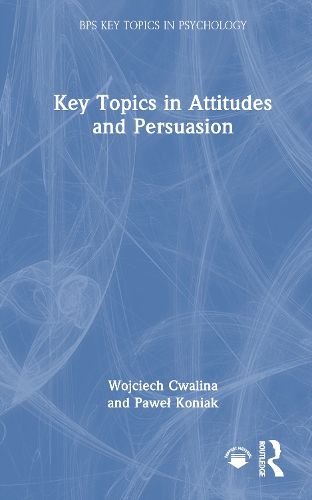 Cover image for Key Topics in Attitudes and Persuasion