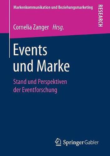 Cover image for Events Und Marke: Stand Und Perspektiven Der Eventforschung