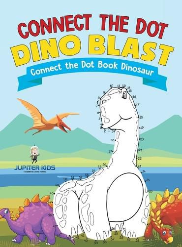 Connect the Dot Dino Blast - Connect the Dot Book Dinosaur