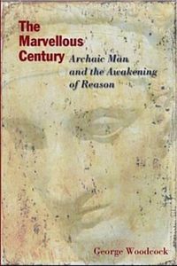 Cover image for The Marvellous Century - Archaic Man and the Awakening of Reason