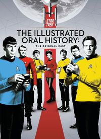 Cover image for Star Trek: The Illustrated Oral History: The Original Cast