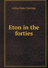 Cover image for Eton in the forties