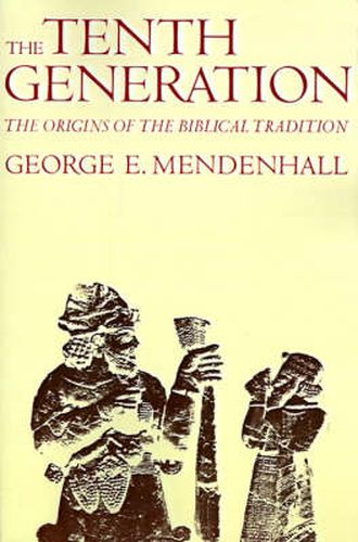 Cover image for The Tenth Generation: The Origins of the Biblical Tradition