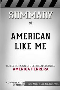 Cover image for Summary of American Like Me: Reflections on Life Between Cultures: Conversation Starters