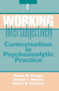 Cover image for Working Intersubjectively: Contextualism in Psychoanalytic Practice