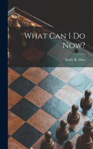 Cover image for What Can I Do Now?