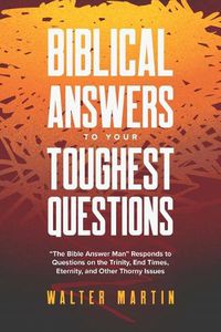 Cover image for Biblical Answers to Your Toughest Questions