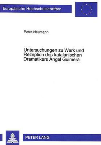 Cover image for Untersuchungen Zu Werk Und Rezeption Des Katalanischen Dramatikers Ngel Guimera