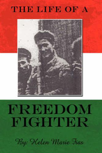 Cover image for The Life of a Freedom Fighter