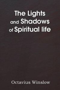 Cover image for The Lights and Shadows of Spiritual Life