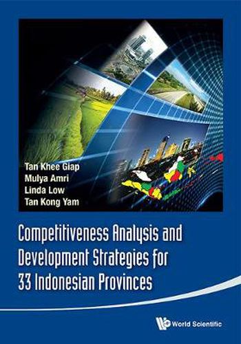 Cover image for Competitiveness Analysis And Development Strategies For 33 Indonesian Provinces