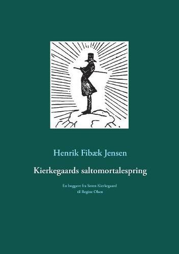 Kierkegaards saltomortalespring: En boggave fra Soren Kierkegaard til Regine Olsen