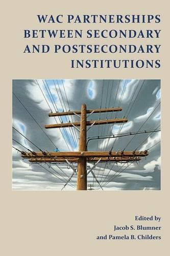 Cover image for WAC Partnerships Between Secondary and Postsecondary Institutions