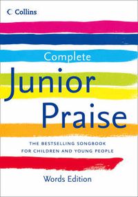 Cover image for Complete Junior Praise: : Words edition