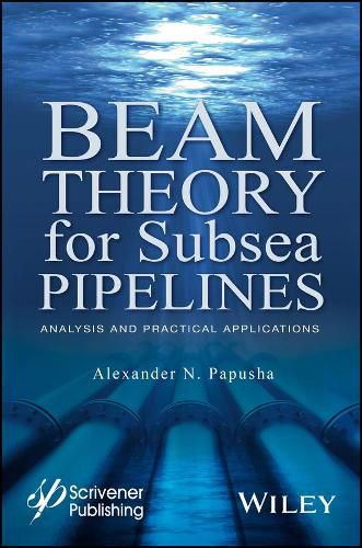 Cover image for Beam Theory for Subsea Pipelines: Analysis and Practical Applications