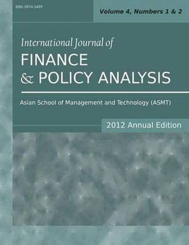 Cover image for International Journal of Finance and Policy Analysis (2012 Annual Edition): Vol.4, Nos.1 & 2