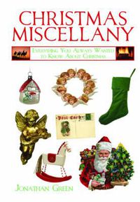 Cover image for Christmas Miscellany: Everything You Always Wanted to Know about Christmas