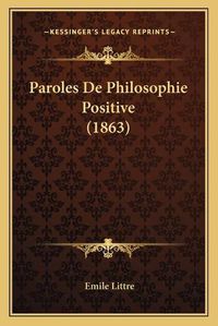 Cover image for Paroles de Philosophie Positive (1863)