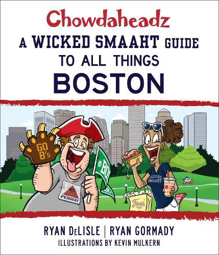 Cover image for Chowdaheadz: A Wicked Smaaht Guide to All Things Boston